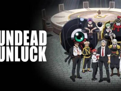 Undead Unluck: o anime que vai conquistar você!